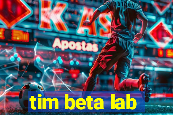 tim beta lab